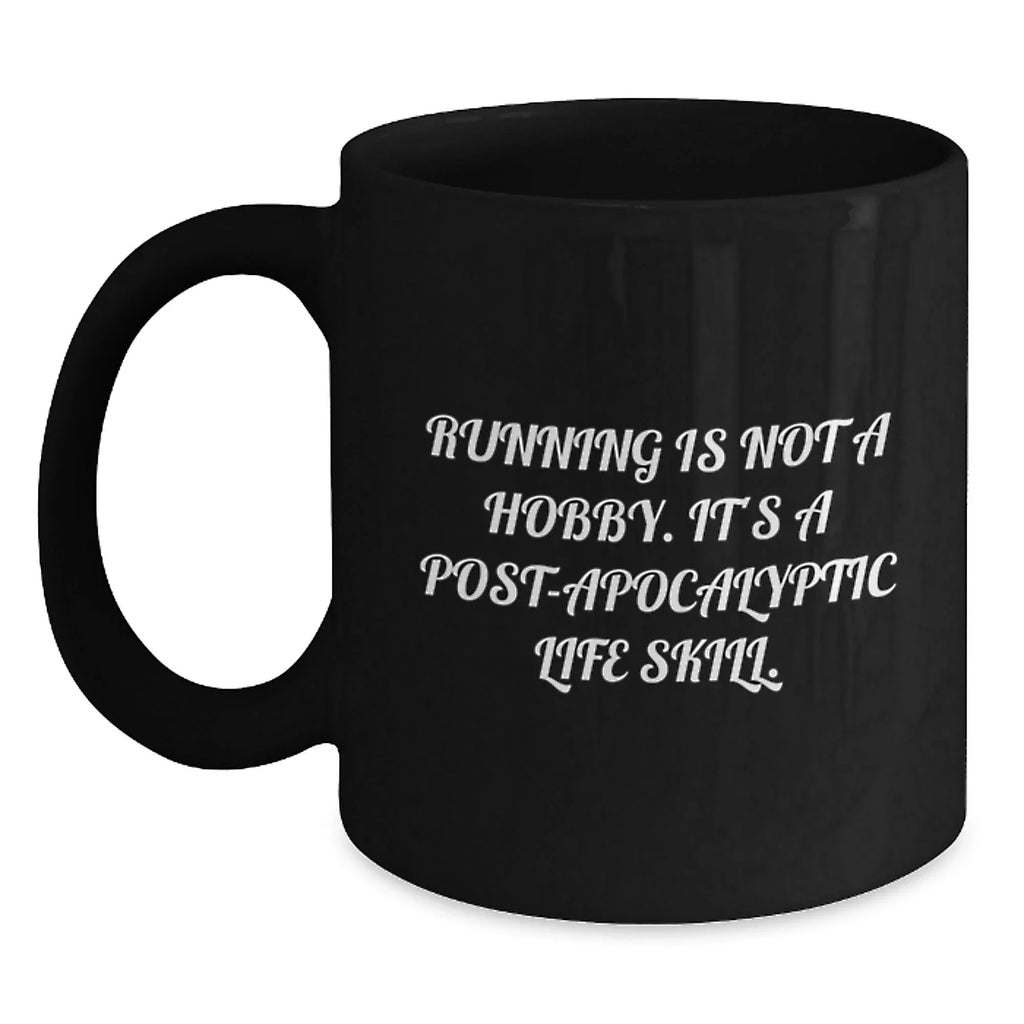 Funny Running Quotes Black Coffee Mug, Gifts from Friends for Running Men, Unique Graduation Gift Ideas