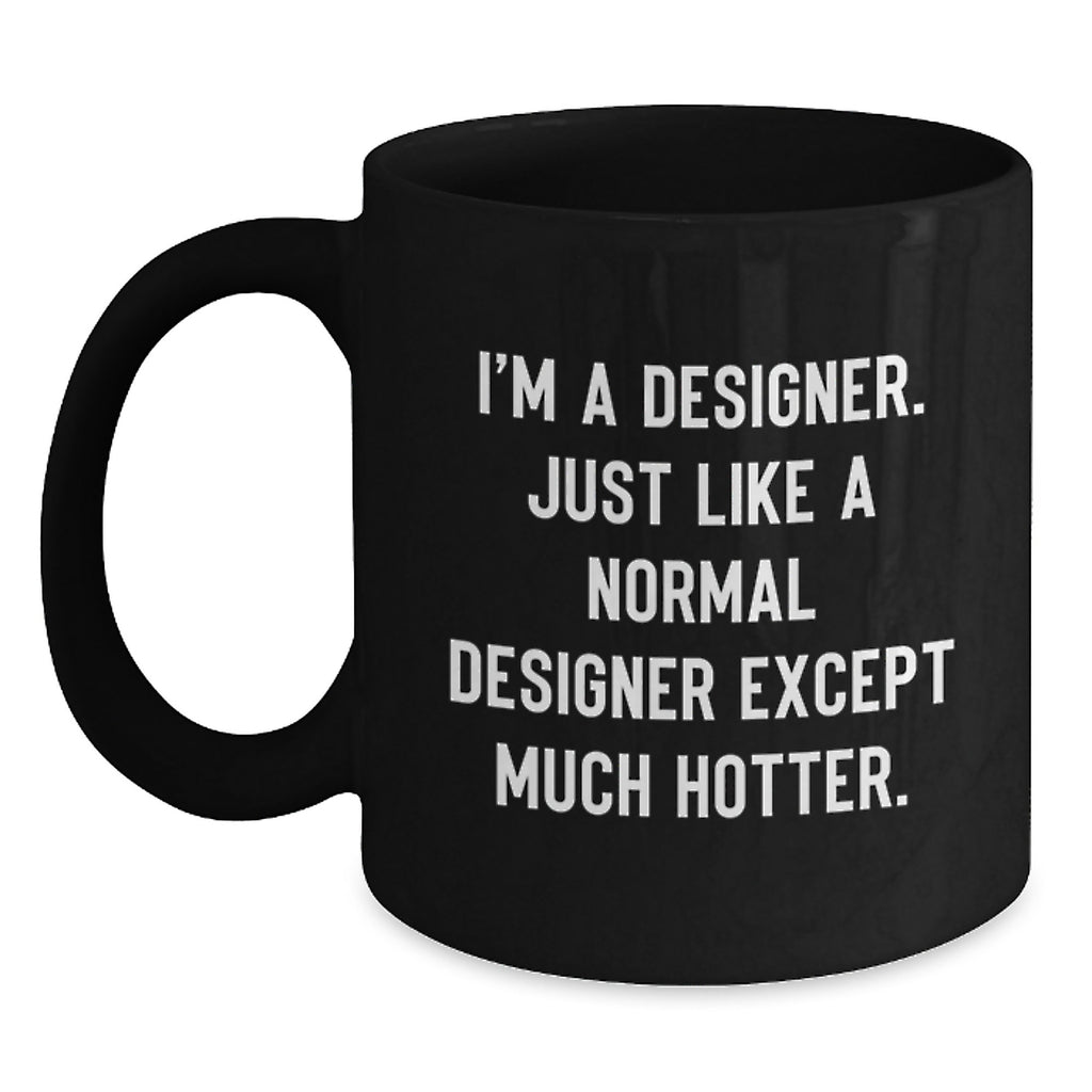 Designer Coffee Mug Gift for Him - A Playful Keepsake, Hotter Quote - Main