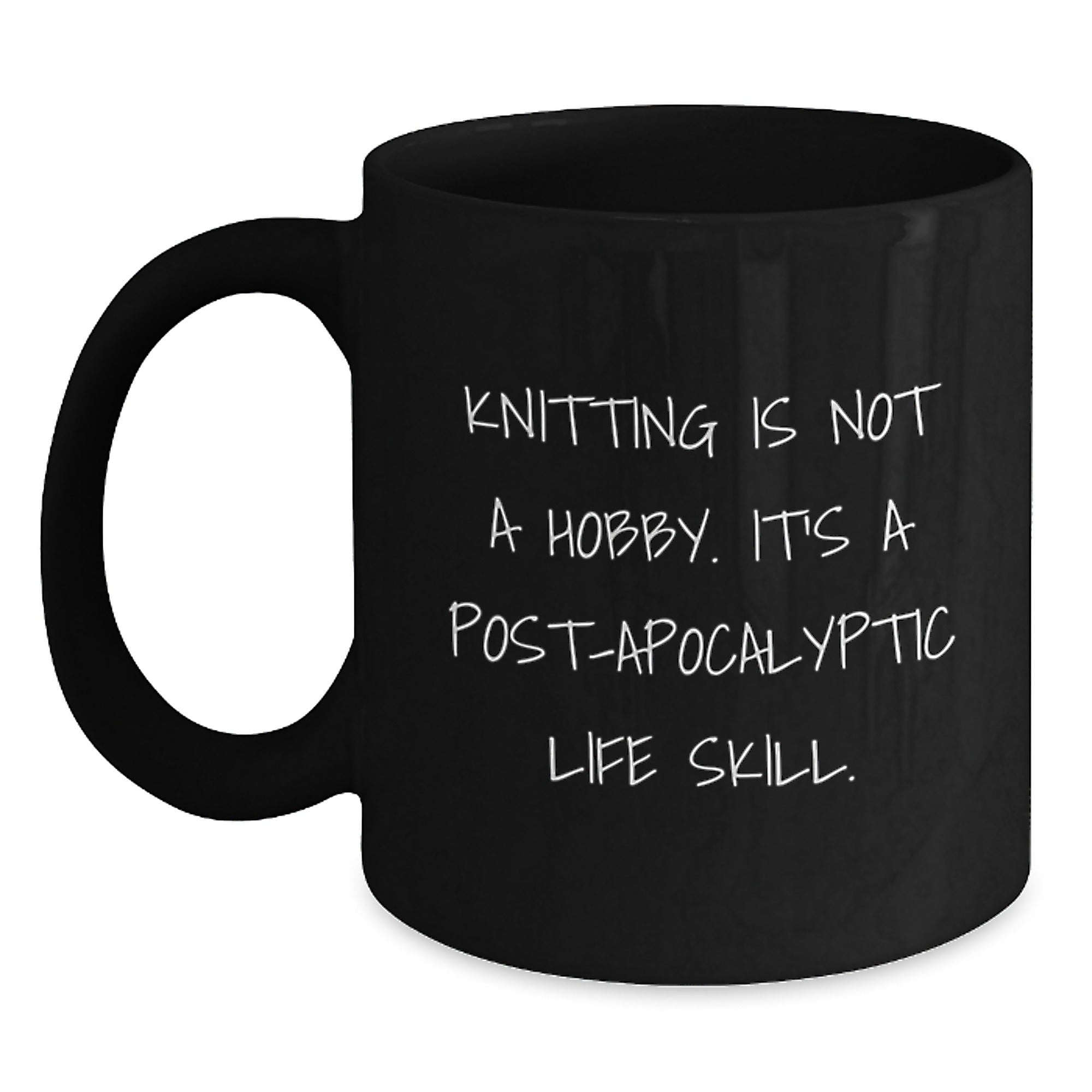 Funny Knitting Gifts for Women, Black Coffee Mug, Perfect for Christmas - 'Knitting Is Not A Hobby. It's A Post-apocalyptic Life Skill.' - Main