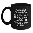 Camping Funny Mugs Gifts from Friends for Men and Women - Camping Started Out As A Harmless Hobby Mugs, Unique Camping Christmas Unique Gifts for Friends, Coworkers, Family