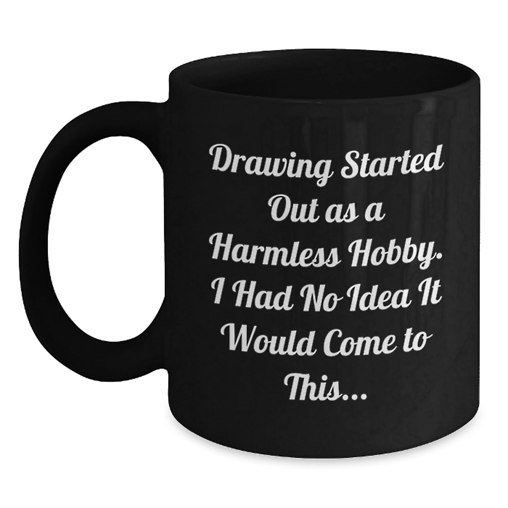 Funny Drawing Inspirational Gifts for Drawing Lovers from Friends - Main
