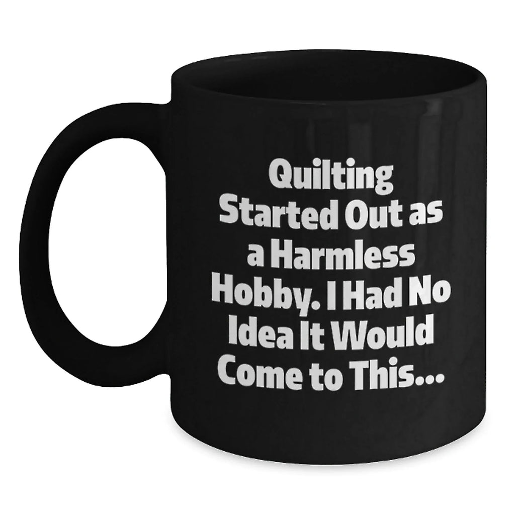 Quilting Gifts for Men, Funny Black Coffee Mug, Graduation Unique Gifts from Family