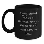 Funny Juggling Gifts for Men Juggling Enthusiasts, Gifts from Friends to Juggling Joke, Black Coffee Mug for Graduation Unique Gifts