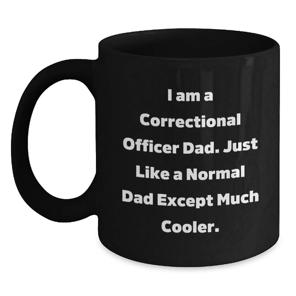 Correctional Officer Gifts, Funny Humor Black Coffee Mug, Gifts from Men to Correctional Officer Dad for Graduation