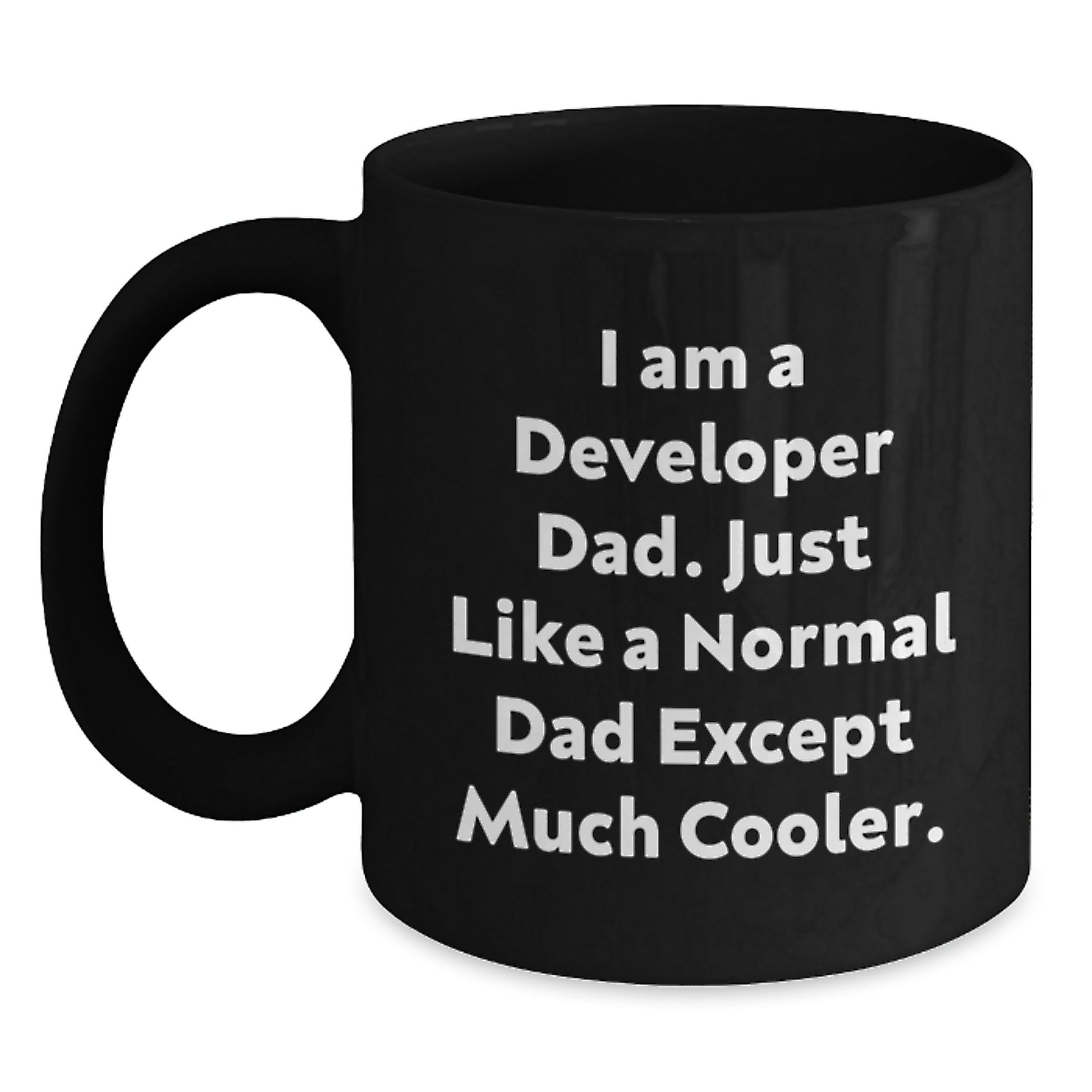 Developer Dad Gifts - Funny 'I Am A Developer Dad' Black Coffee Mug, Microwave and Dishwasher Safe, 11oz or 15oz - Gifts from Family to Developer Friends for Graduation - Main