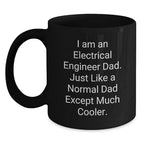 Unique Gifts for Electrical Engineer Dad, Funny Black Coffee Mug, Christmas Unique Gifts from Dad to Son, Daughter, Husband, Wife, Friends, Coworkers