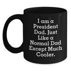 Funny President Dad Black Coffee Mugs Gifts for Him from Men, Unique Christmas Unique Gifts for President, Black Coffee Mug, Ceramic, Microwave and Dishwasher Safe
