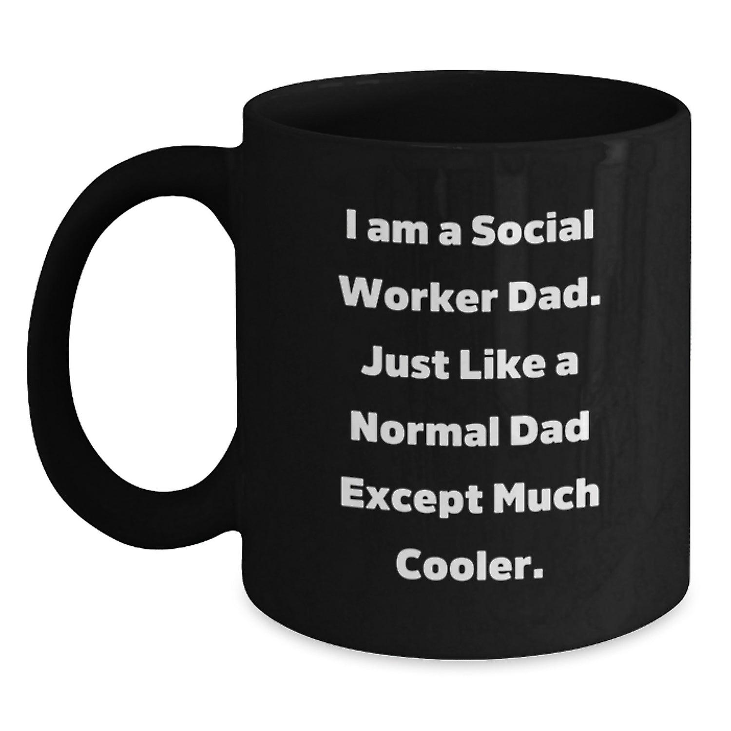 Funny Social Worker Gifts for Men - Black Coffee Mug, Unique Christmas Memorable Presents for Social Workers Dad, 'I Am A Social Worker Dad' Quote - Main