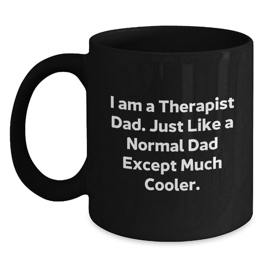 Funny I Am A Therapist Dad Gifts from Men to Therapist Christmas Unique Gifts - Black Coffee Mug - Main