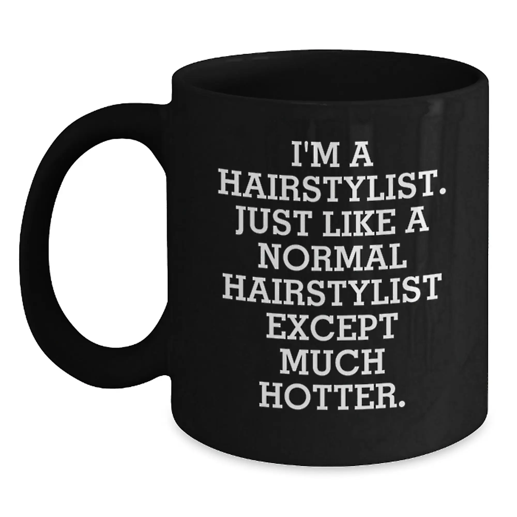 Bold Hairstylist Novelty Black Coffee Mug Birthday Gift for Friends - Main