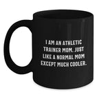 Funny Gifts from Mom to the Awesome Athletic Trainer Woman in Your Life - Unique Black Coffee Mug for Christmas