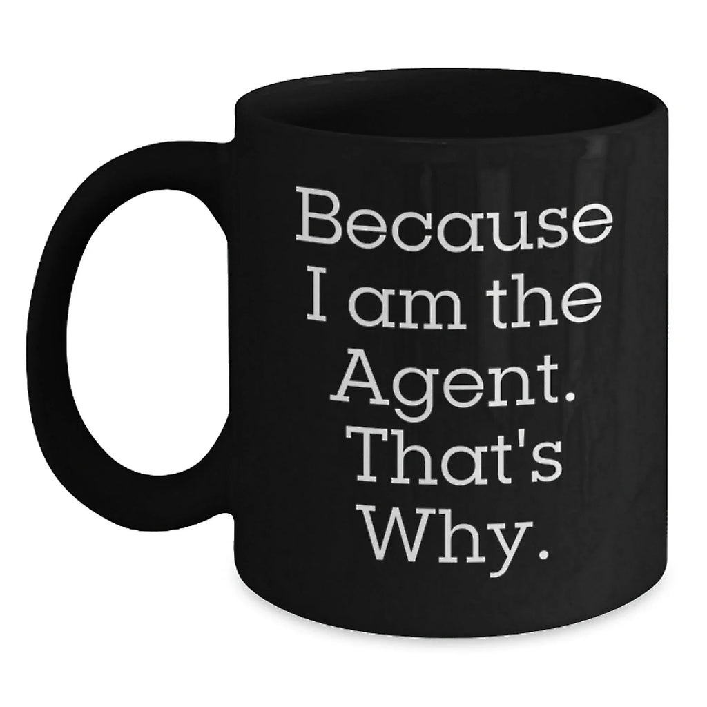 Funny Agent Quotes Black Coffee Mug Gifts for Agent Men Women Friends Christmas Unique Presents