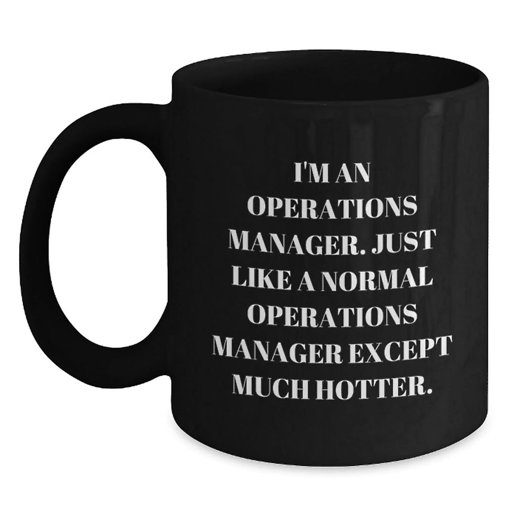 Funny Operations Manager Jokes Black Coffee Mugs, Gifts from Friends to Operations Manager, Birthday Unique Gifts for Operations Manager - Main