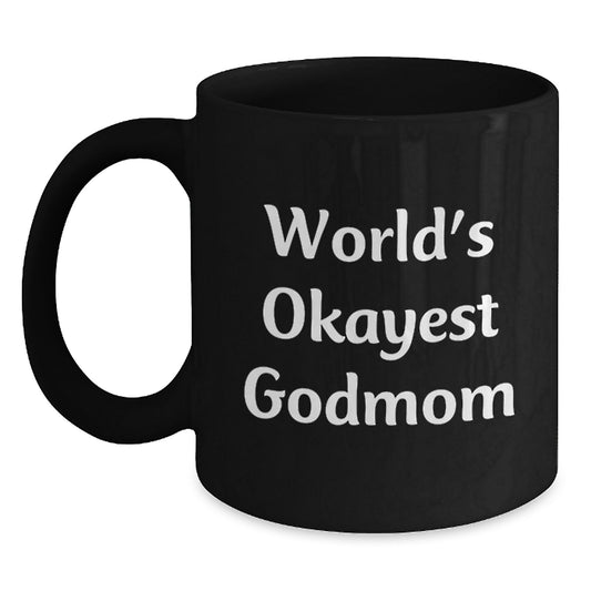 Funny Godmom Gifts for Christmas Unique Mugs from Family, Black Coffee Mug with 'World's Okayest Godmom' Quote, 11oz or 15oz Ceramic, Microwave and Dishwasher Safe - Main