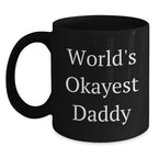 Funny Daddy Gifts from Family for Christmas Unique Mugs - World's Okayest Daddy