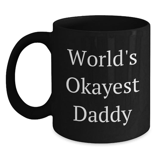 Funny Daddy Gifts from Family for Christmas Unique Mugs - World's Okayest Daddy - Main