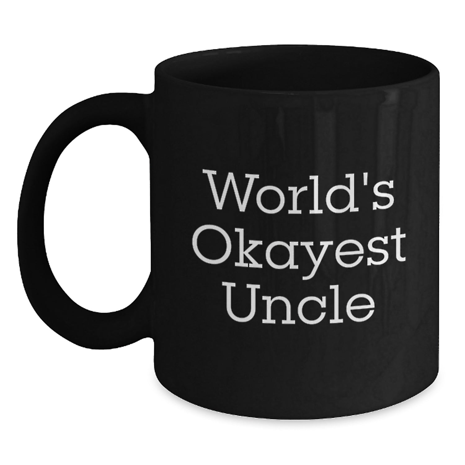 Funny Gifts for Uncle from Family - 'World's Okayest Uncle' Black Coffee Mugs, Unique Christmas Memorable Presents for Men, Women, Friends, or Coworkers - Main