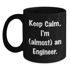 Funny Engineer Gifts for Him from Friends, Keep Calm I'm (almost) An Engineer Black Coffee Mug, Graduation Unique Gifts