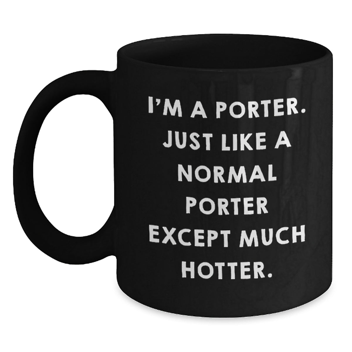 Porter Keepsake Gift for Him - Playful Quote Coffee Mug - Main