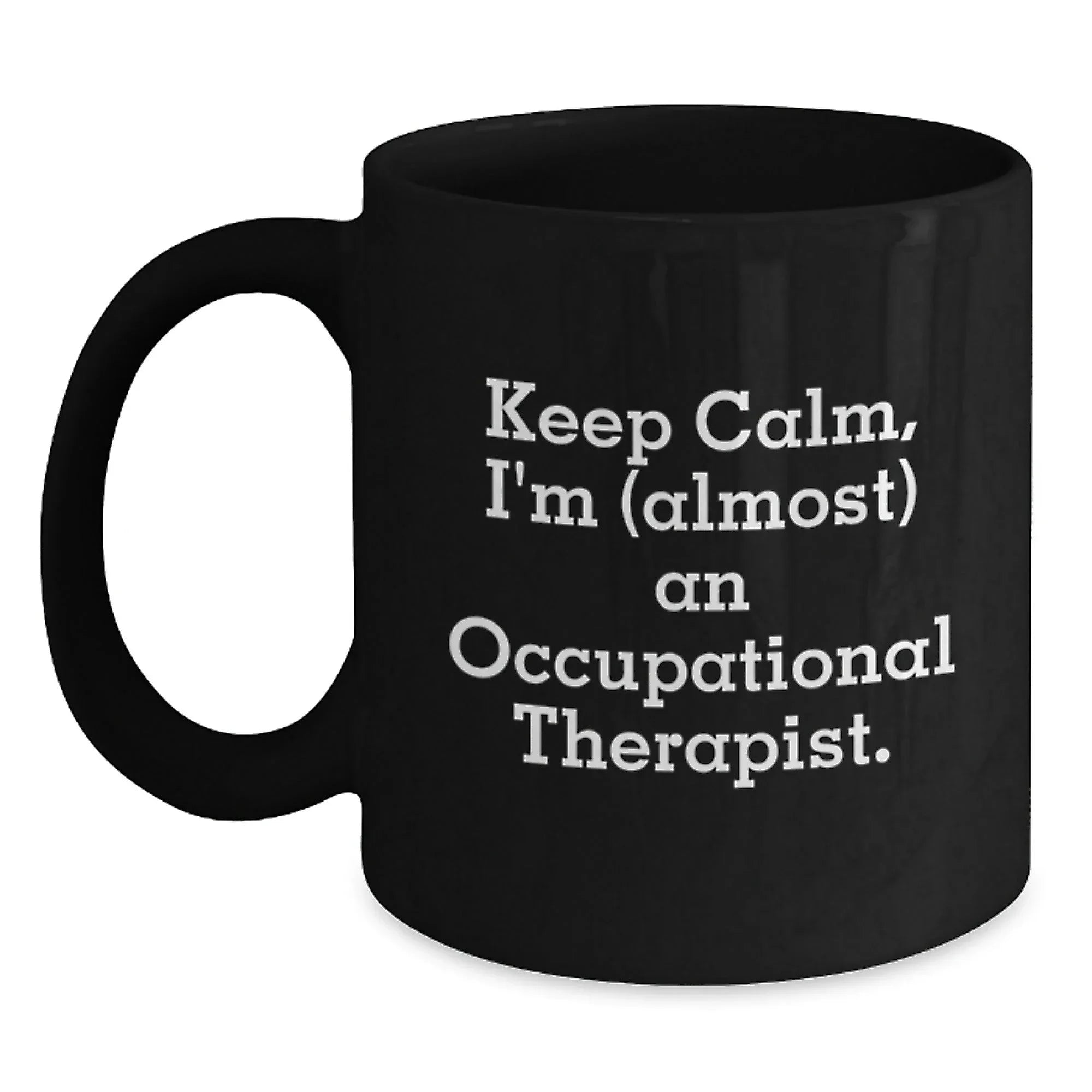 Funny Occupational Therapist Gifts, Inspirational Black Coffee Mug for Occupational Therapist, Gifts from Friends and Family this Christmas