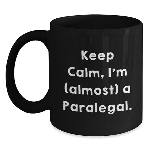 Paralegal Gifts from Friends and Family, Keep Calm I'm (almost) A Paralegal Black Coffee Mug for Paralegal Enthusiasts This Christmas - Main