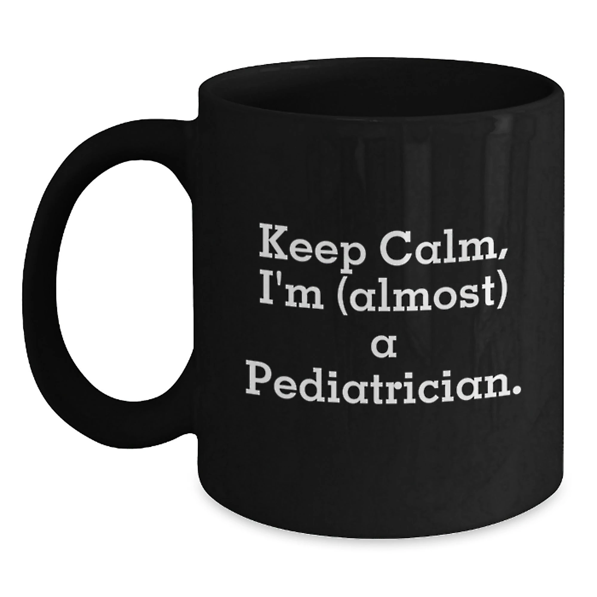 Funny Pediatrician Gifts for Christmas - Keep Calm, I'm (almost) A Pediatrician Black Coffee Mug - Gifts from Family to Men