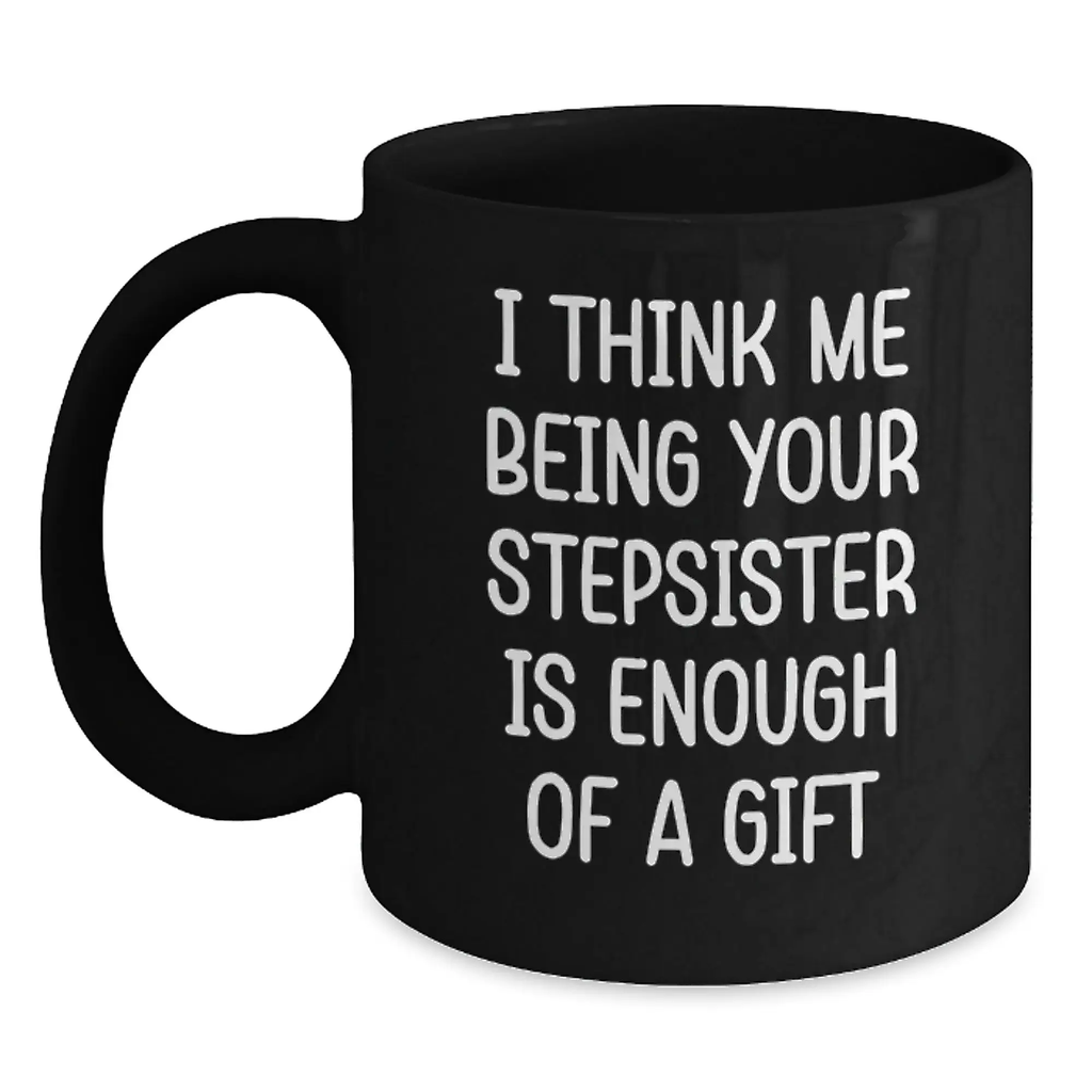 Stepsister Keepsake Premium Black Coffee Mug for Him Birthday Gift - Main