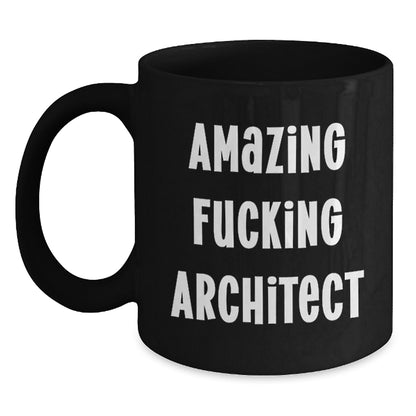 Funny Architect Gifts from Friends and Family for the Amazing F--king Architect Black Coffee Mug - Main