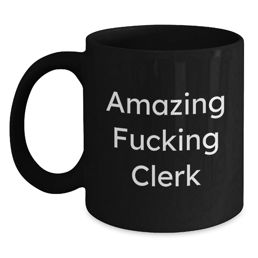 Funny Clerk Black Coffee Mug Gifts from Friends for Men Women at Christmas