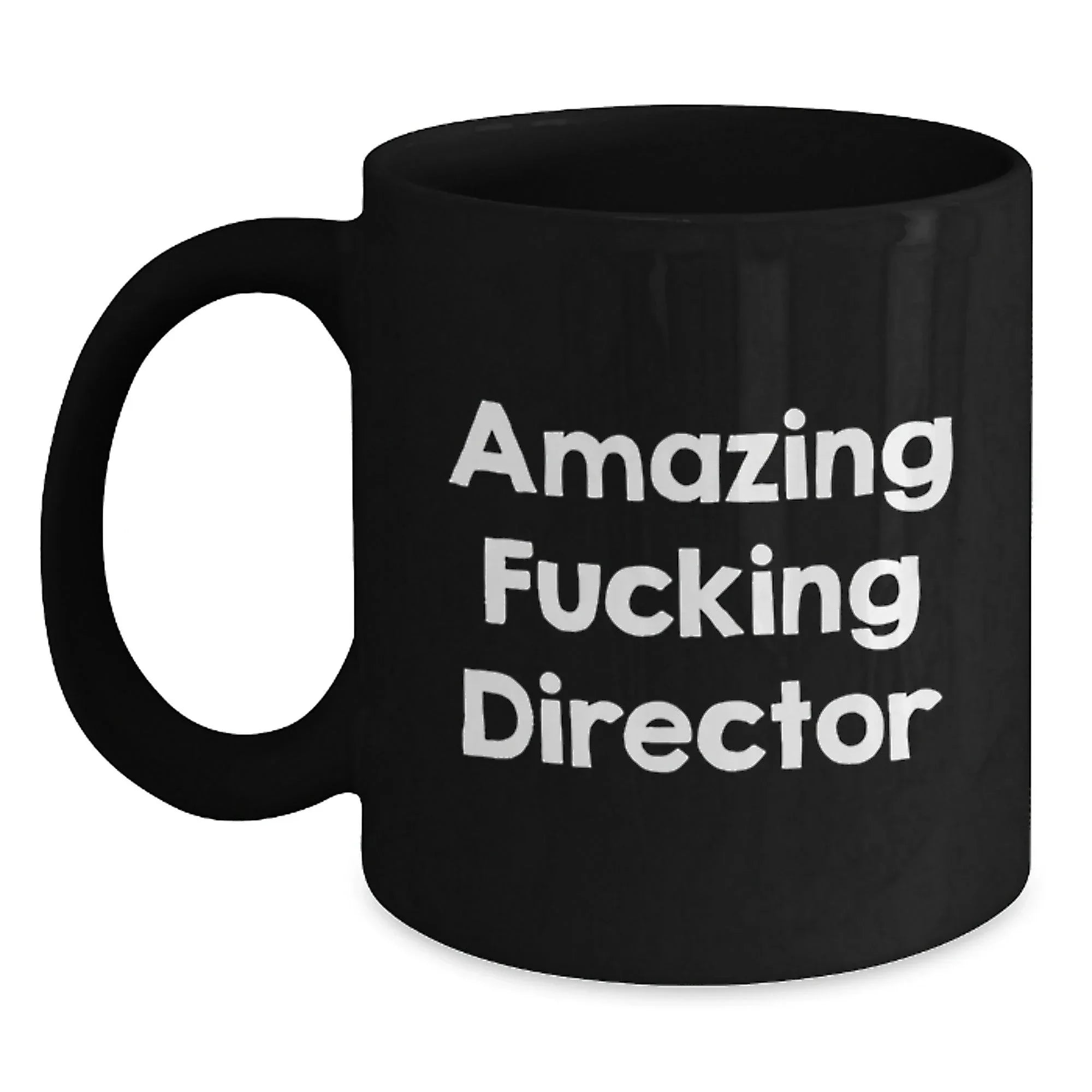 Funny Director Gifts from Friends - 'Amazing F--king Director' Quote on Black Coffee Mug for Graduation