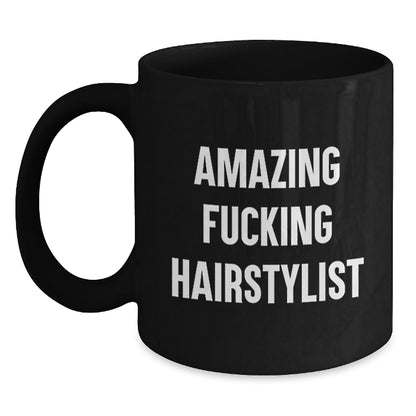 Funny Hairstylist Gifts from Friends for Graduation Unique Mugs - 'Amazing F--king Hairstylist' - Main