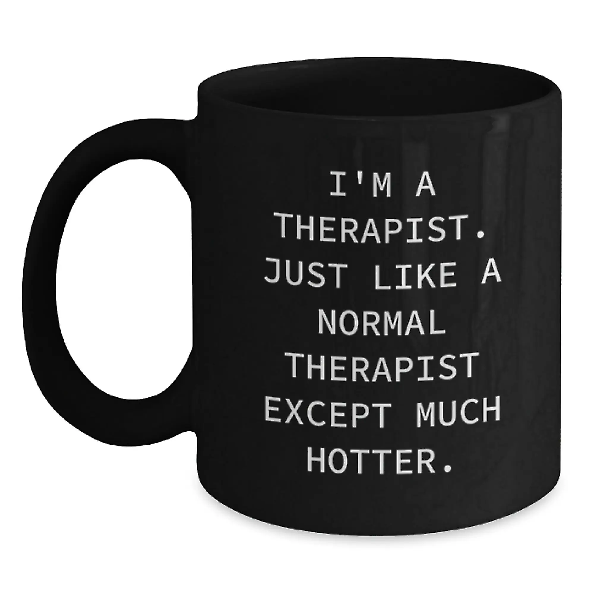 Funny Therapist Gifts for Men, Women, Friends, Coworkers, Family - I'm A Therapist Black Coffee Mug, Perfect Unique Graduation Unique Gifts from Men, Women, Friends, Coworkers, Family - Main