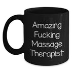 Funny Massage Therapist Gifts from Men, Unique Black Coffee Mug for Massage Therapist, Christmas Unique Gifts for Friends and Family