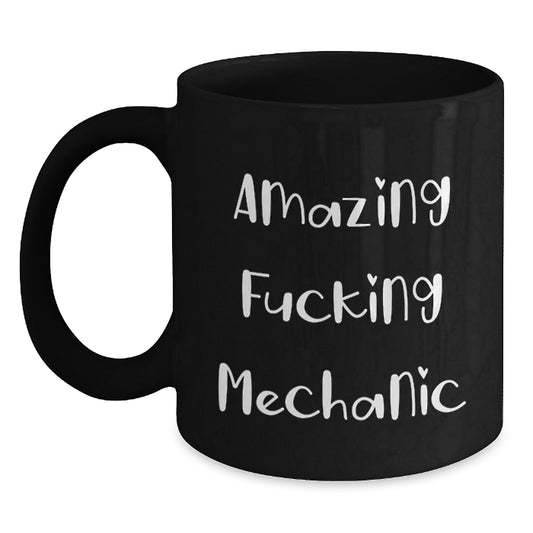 Funny Mechanic Gifts - Amazing F--king Mechanic Black Coffee Mug, Unique Christmas Memorable Presents for Mechanic Friends and Family - Main