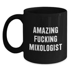 Funny Mixologist Gifts from Friends for Christmas, Amazing F--king Mixologist Black Coffee Mug, Holiday Unique Gifts for Men