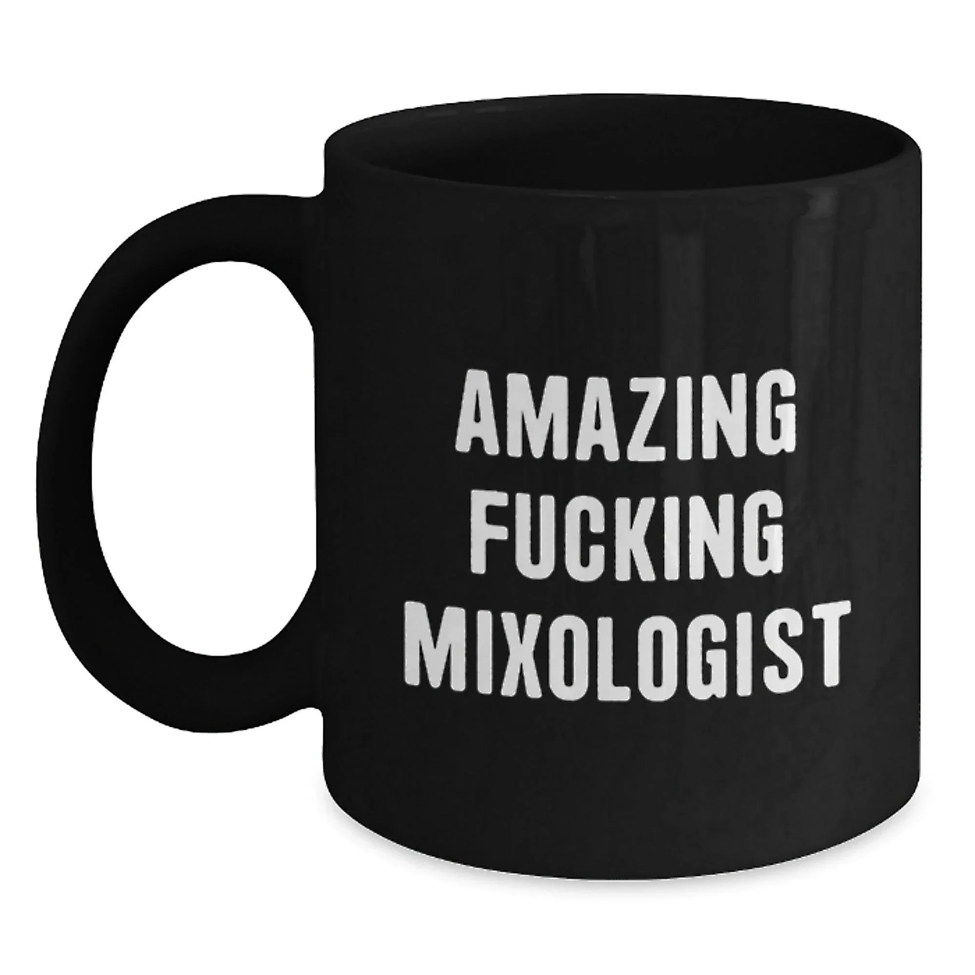 Funny Mixologist Gifts from Friends for Christmas, Amazing F--king Mixologist Black Coffee Mug, Holiday Unique Gifts for Men