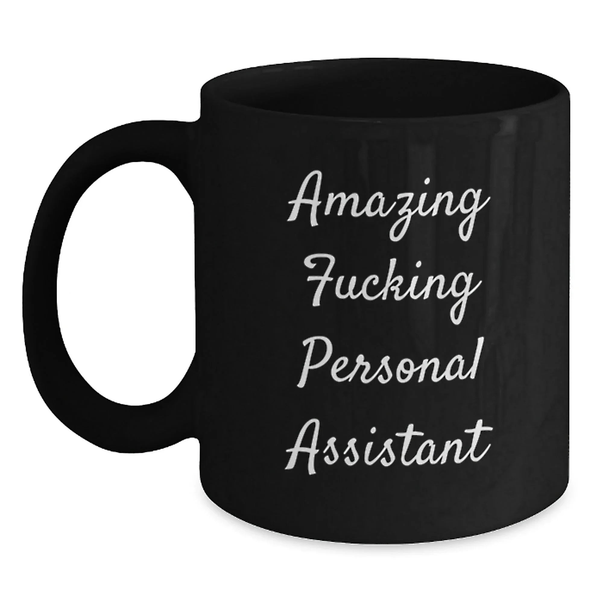 Funny Personal Assistant Gifts, Black Coffee Mug for Birthday, 'Amazing F--king Personal Assistant' Quote, Gifts