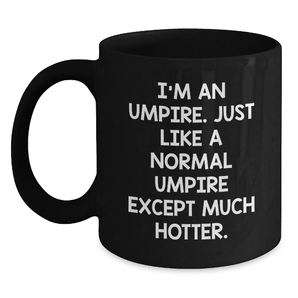 Hilarious Umpire Black Coffee Mug Novelty Birthday Gift for Friends - Main