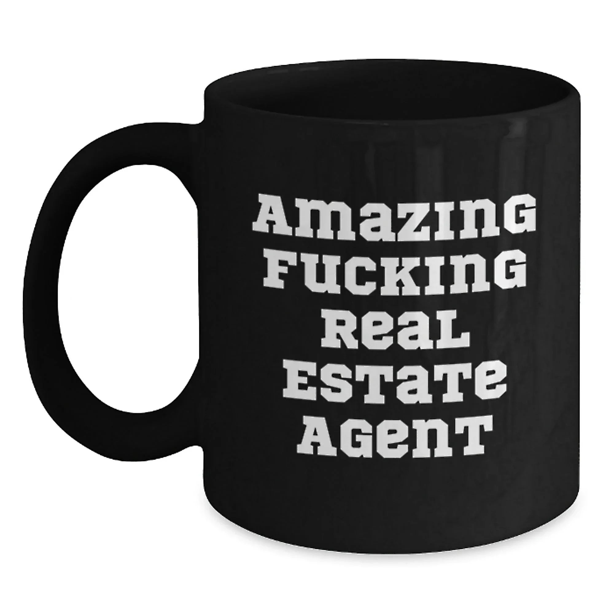 Funny Real Estate Agent Gifts for Him or Her - Black Coffee Mug, Gifts from [Men, Women, Coworkers, Family] - Inspirational Quote for Graduation, Unique Real Estate Agent Appreciation