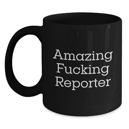 Funny Reporter Gifts, Unique Black Coffee Mugs for Reporters, Amazing 'F--king Reporter' Mug for Men or Women Friends, Christmas Unique Gifts from Family to Coworkers - Main