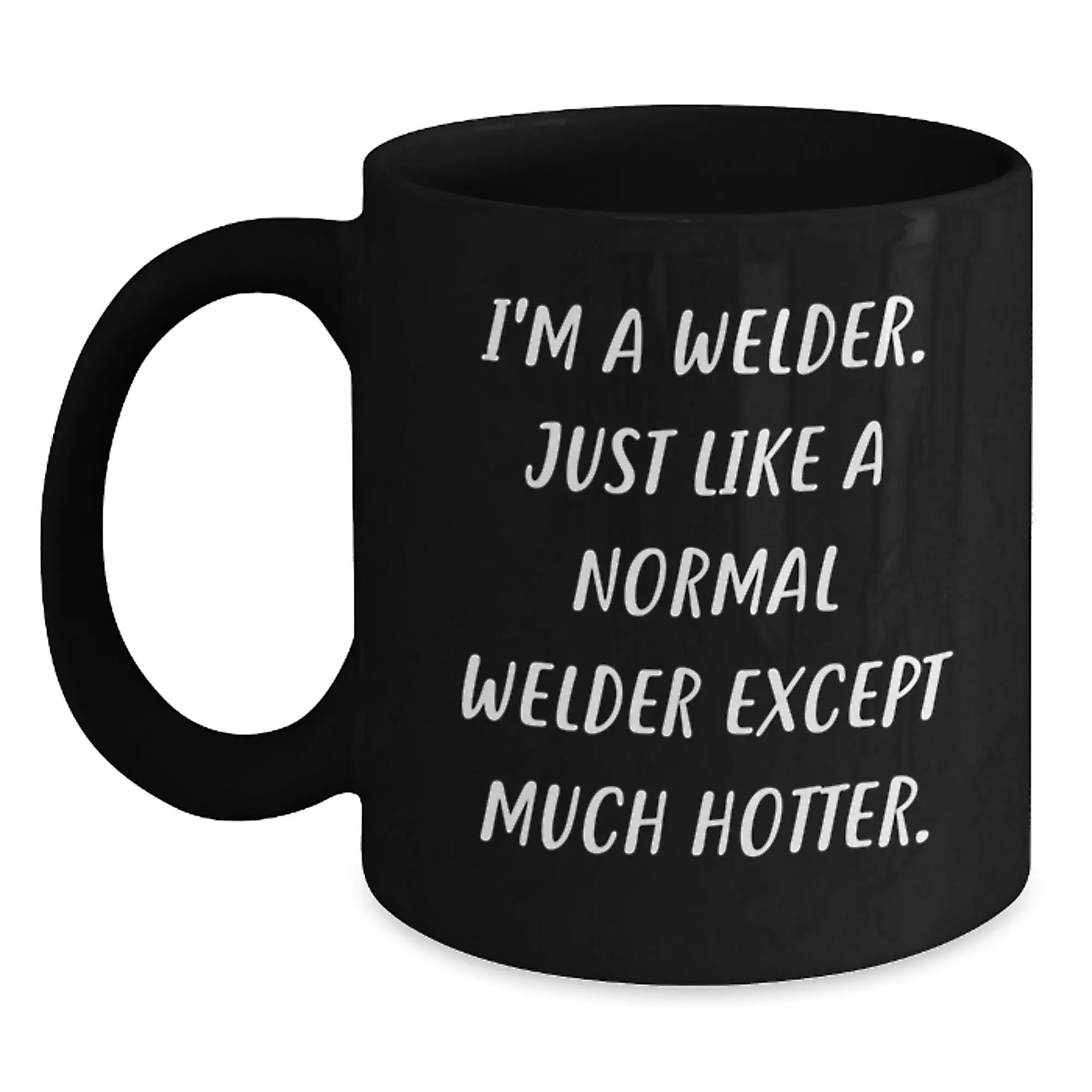 Funny Welder Gifts for Friends from Men - I'm A Welder Black Coffee Mug, Valentine's Unique Ideas - Main