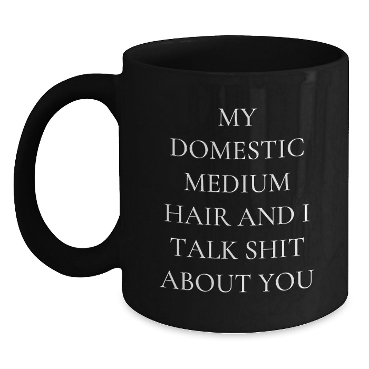 Christmas Gift Witty Domestic Medium Hair Cat Coffee Mug for Her - Main