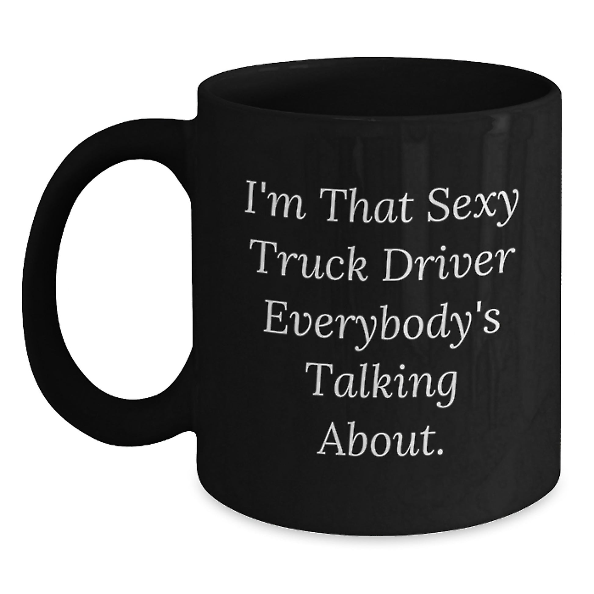 Funny Sexy Truck Driver Gifts for Men, Black Coffee Mug, Unique Christmas Memorable Presents from Friends, Family - Main