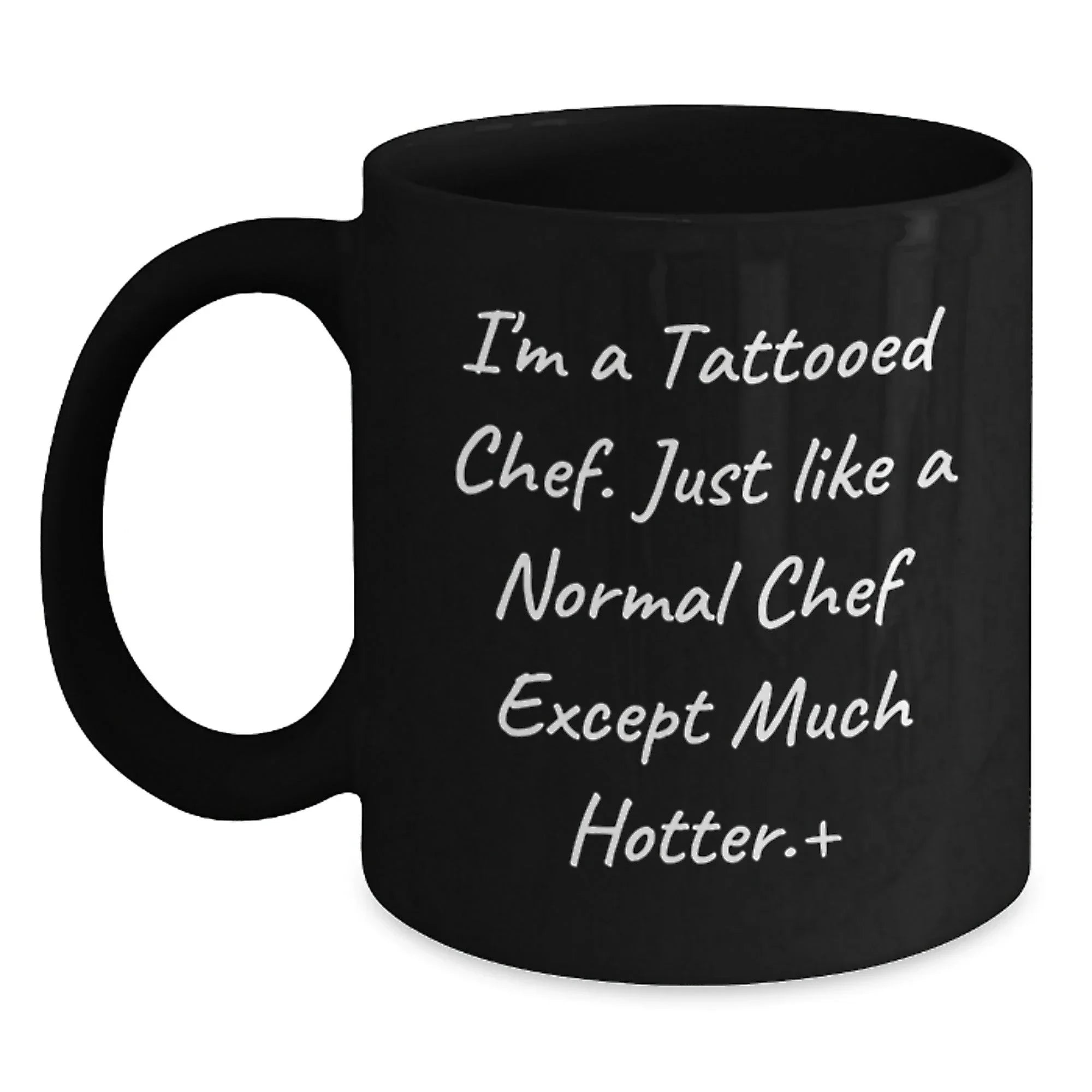 Funny Chef Gifts for Men, I'm A Tattooed Chef Black Coffee Mug, Unique Christmas Unique Gifts from Friends
