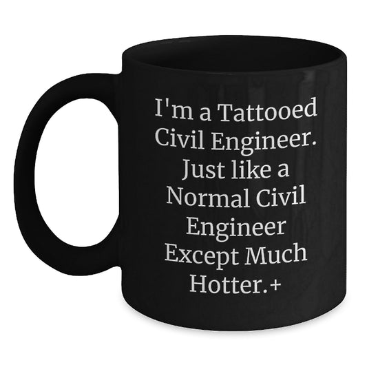 Funny Civil Engineer Gifts for Him, Unique Mugs for Civil Engineer Friends from Family, Black Coffee Mug with Hotter Quote - Main