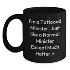 Funny Minister Gifts for Men - Black Coffee Mug I'm A Tattooed Minister - Unique Christmas Memorable Presents from Friends to Family