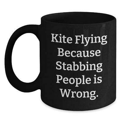 Kite Flying Gifts for Friends Unique Birthday Mugs from Men with 'Kite Flying Because Stabbing People Is Wrong.' Quote - Main