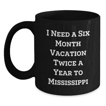 Mississippi Gifts from Friends to Mississippi Men Funny Quote Black Coffee Mug, Birthday Unique Gifts for Mississippi, 11oz or 15oz Ceramic Mug - Main