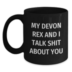 Funny Devon Rex Cat Gifts from Friends, Black Coffee Mug for Graduation Unique Gifts, My Devon Rex And I Talk Shit About You Humor - Main