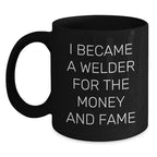 Welder Gifts Funny Quote Black Coffee Mugs Gifts from Friends for Birthday, Best Welder Mug, Unique Birthday Unique Gifts for Men, Funny Welder Mugs, Welder Birthday Unique Gift